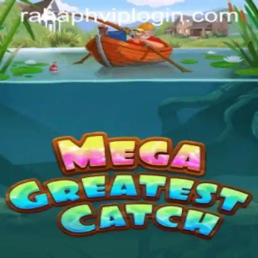 A Deep Dive into MegaGreatestCatch: The Latest Sensation by RahaPH.com