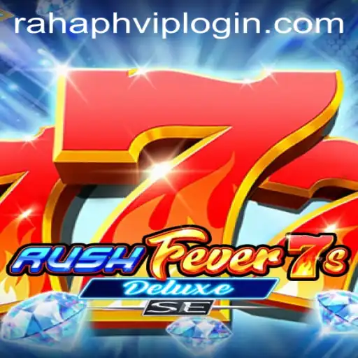 RushFever7sDeluxeSE: Unleash the Thrill with RahaPH.com